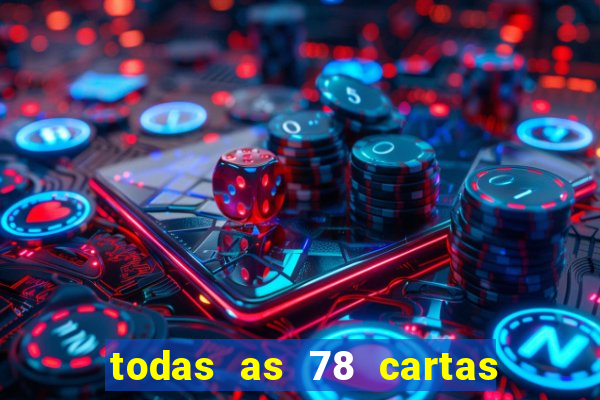 todas as 78 cartas do tarot