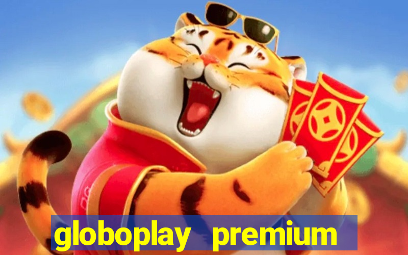 globoplay premium mod apk