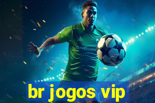 br jogos vip