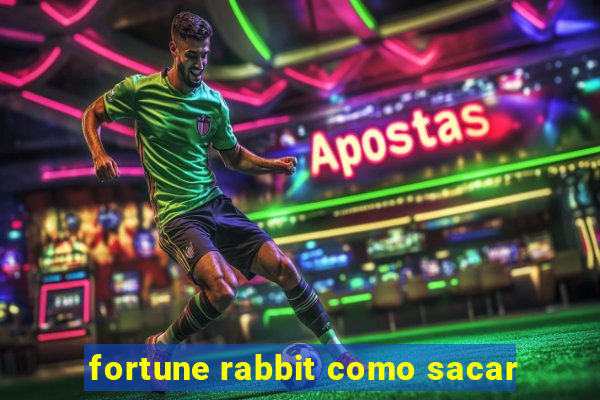 fortune rabbit como sacar