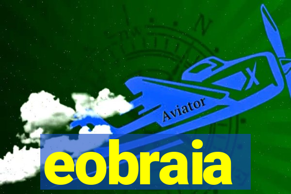 eobraia