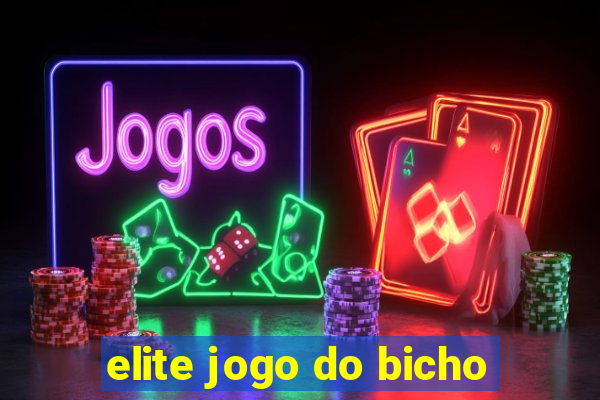 elite jogo do bicho