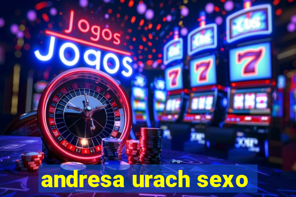 andresa urach sexo