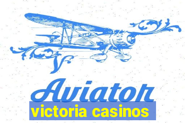 victoria casinos