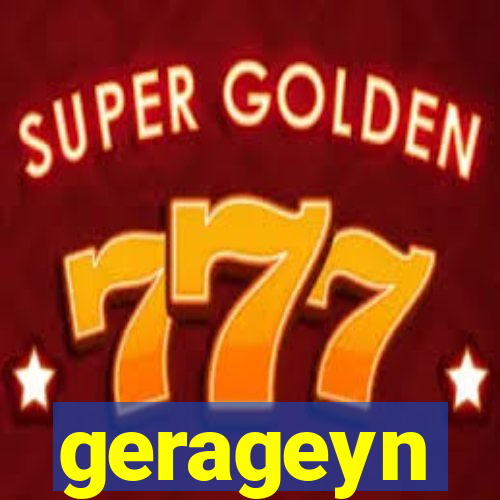 gerageyn