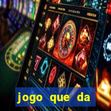 jogo que da dinheiro de verdade sem precisar depositar