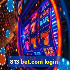 813 bet.com login