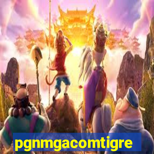 pgnmgacomtigre