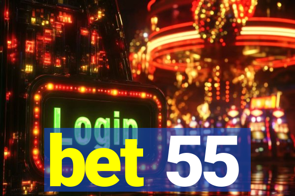 bet 55