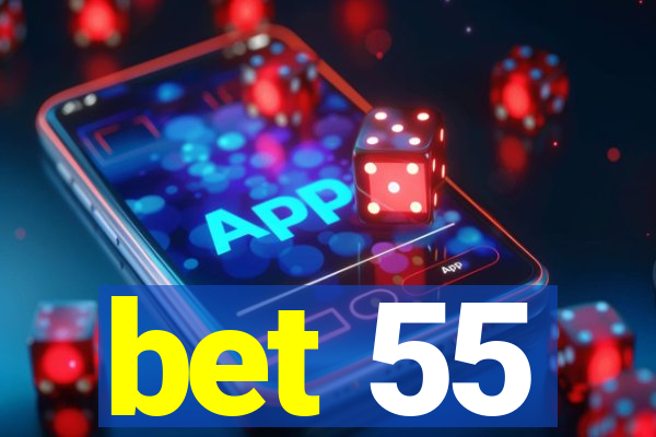 bet 55