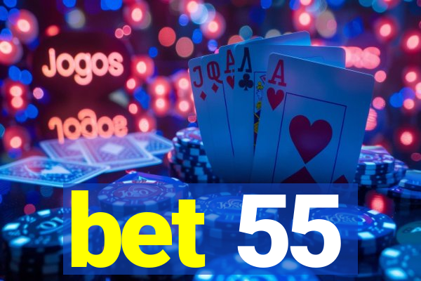 bet 55