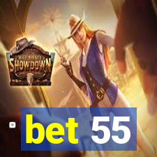 bet 55