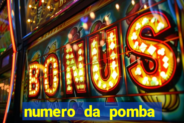 numero da pomba jogo do bicho