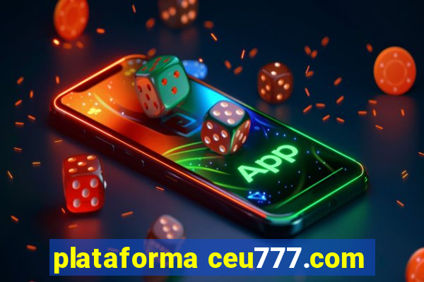 plataforma ceu777.com