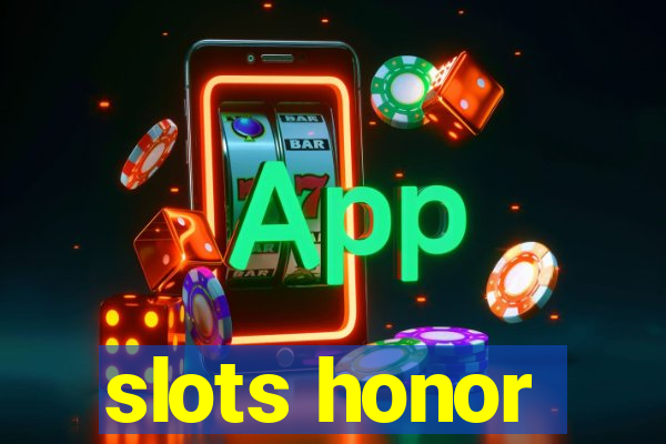 slots honor