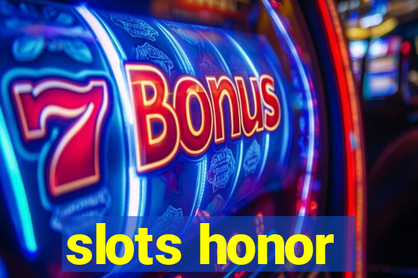 slots honor