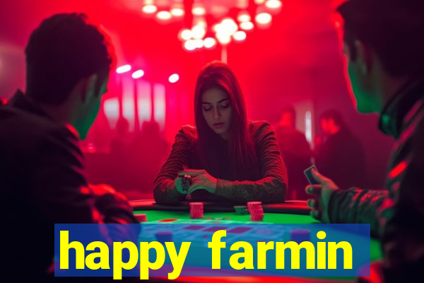 happy farmin