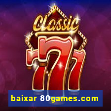 baixar 80games.com