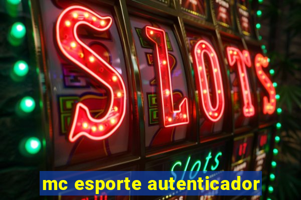 mc esporte autenticador