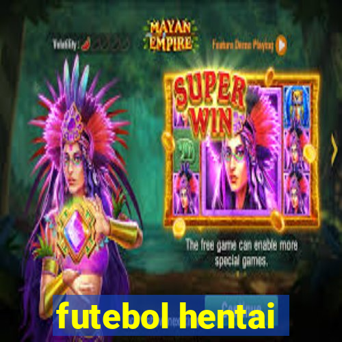 futebol hentai