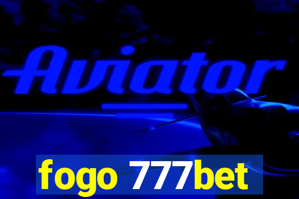 fogo 777bet