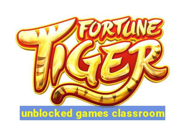 unblocked games classroom