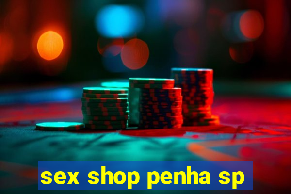 sex shop penha sp