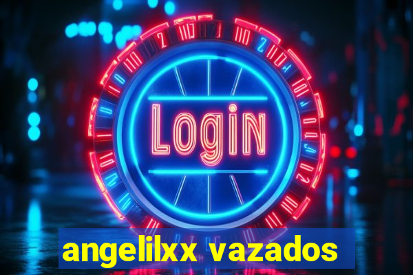 angelilxx vazados