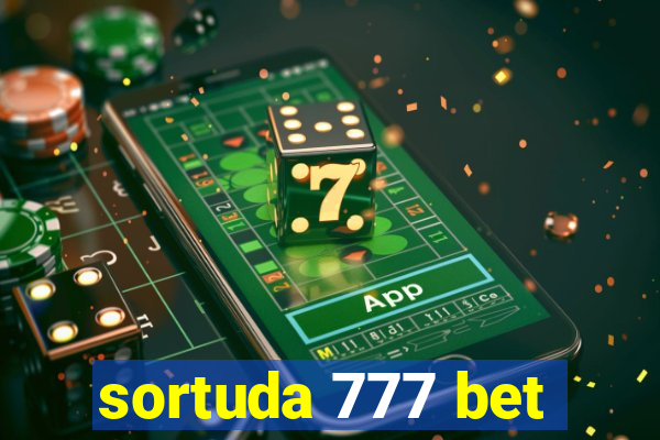 sortuda 777 bet