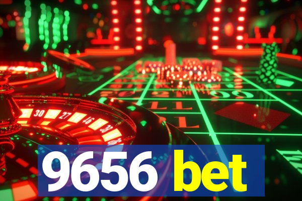 9656 bet