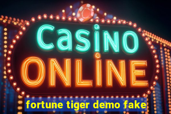 fortune tiger demo fake