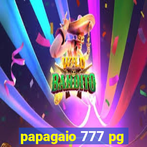 papagaio 777 pg