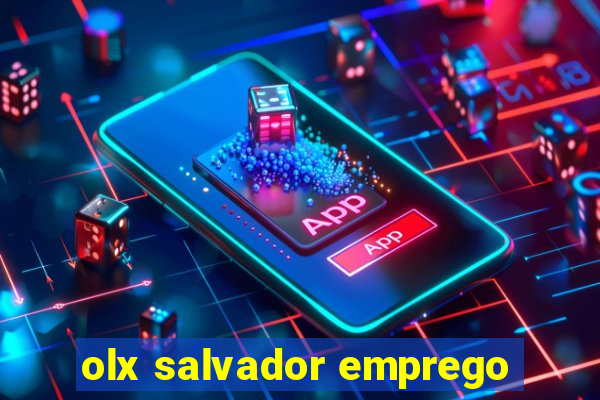 olx salvador emprego