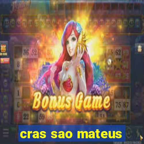 cras sao mateus