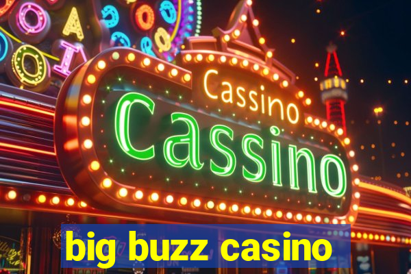 big buzz casino