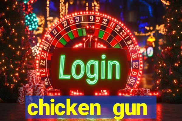 chicken gun dinheiro infinito