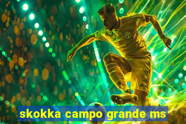 skokka campo grande ms