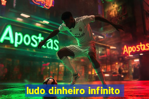 ludo dinheiro infinito