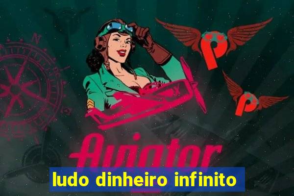 ludo dinheiro infinito