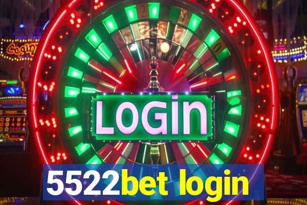 5522bet login