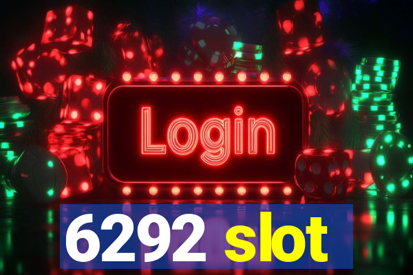 6292 slot