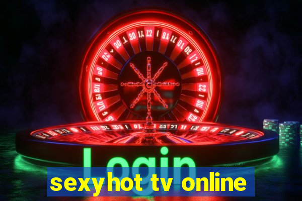 sexyhot tv online