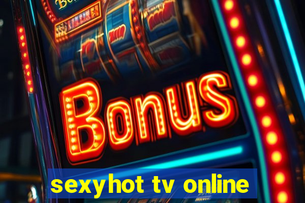 sexyhot tv online