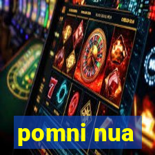 pomni nua