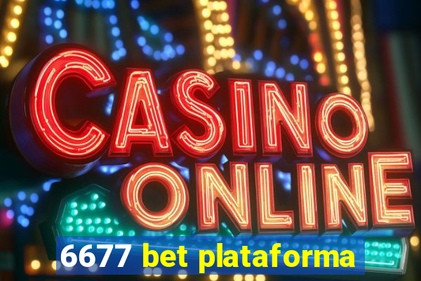 6677 bet plataforma