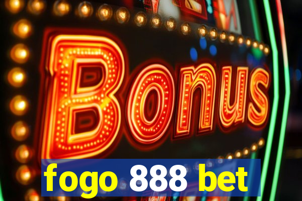 fogo 888 bet