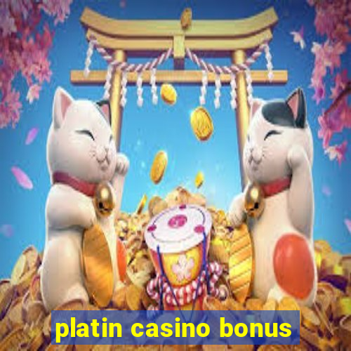 platin casino bonus