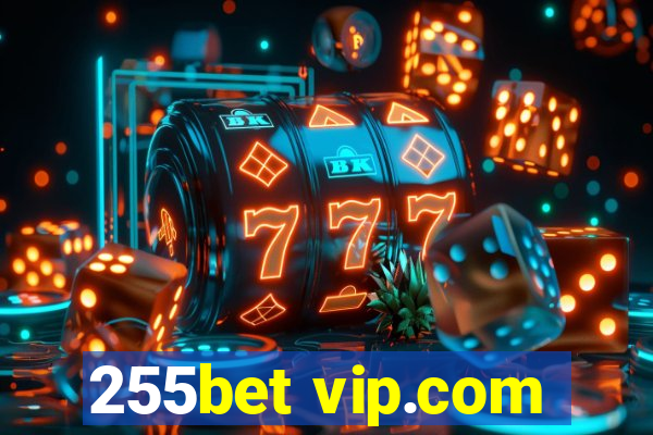 255bet vip.com