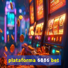 plataforma 6886 bet