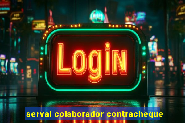 serval colaborador contracheque